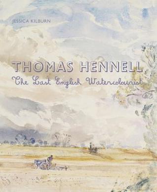 Thomas Hennell: The Last English Watercolourist
