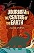 Journey to the Centre of the Earth