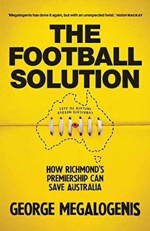 The Football Solution: How Richmond’s premiership can save Australia