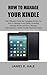 HOW TO MANAGE YOUR KINDLE by James R. Hale