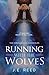 Running With the Wolves (The Chronopoint Chronicles Book 1)