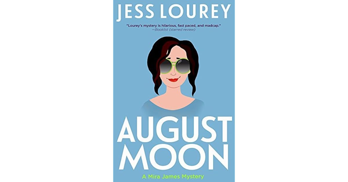 August Moon Humor And Hijinks By Jess Lourey