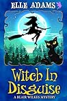 Witch in Disguise by Elle Adams