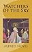 Watchers of the Sky by Alfred Noyes