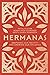 Hermanas: Deepening Our Ide...