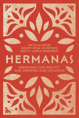 Hermanas: Deepening Our Identity and Growing Our Influence (Paperback)