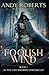 A Foolish Wind (The Oak Kno...