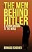 The Men Behind Hitler: A Ge...
