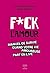 Fuck l'amour: Manuel de survie quand votre vie amoureuse part en live (French Edition)