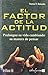El factor de la actitud by S.a. De C.v. Editorial Trillas
