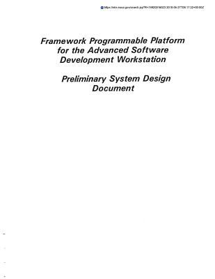 Framework Programmable Platform for the Advanced Software Development Workstation: Preliminary System Design Document