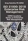 ISO 31000: 2018 Enterprise Risk Management