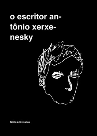 o escritor antônio xerxenesky