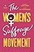 The Women's Suffrage Movement