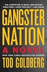 Gangster Nation by Tod Goldberg Gangster Nation by Tod Goldberg
