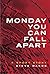 Monday You Can Fall Apart