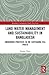 Land-Water Management and Sustainability in Bangladesh: Indigenous practices in the Chittagong Hill Tracts (Routledge Contemporary South Asia Series)