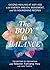 The Body in Balance: Qigong Healing at Any Age with Energy, Breath, Movement, and 50 Nourishing Recipes