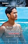 Rescued by Her Mr. Right by Alison Roberts