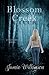 Blossom Creek (The Luminary Series Book 1)