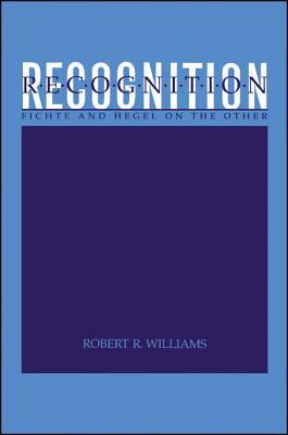 Recognition: Fichte and Hegel on the Other (Hegelian Studies (Dis))