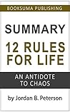 Summary: 12 Rules For Life by Jordan B. Peterson