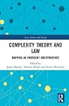 Complexity Theory and Law: Mapping an Emergent Jurisprudence (Law, Science and Society)