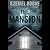 The Mansion by Ezekiel Boone The Mansion by Ezekiel Boone