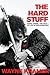 The Hard Stuff by Wayne Kramer