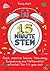 15-Minute STEM: Quick, creative science, technology, engineering and mathematics activities for 5-11 year-olds