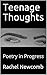 Teenage Thoughts: Poetry in...