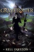 Gravetower: The Courts Divided Book Two