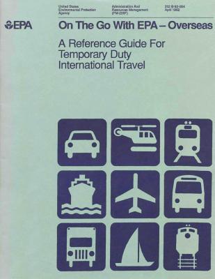 On the Go with EPA - Overseas: A Reference Guide for Temporary Duty International Travel
