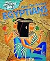How the Ancient Egyptians Lived (Life in Ancient Times)