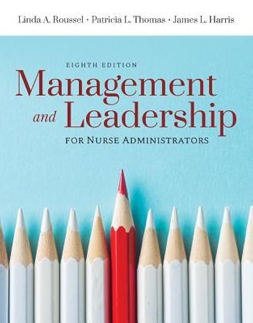 Management and Leadership for Nurse Administrators
