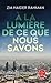 A la lumière de ce que nous savons