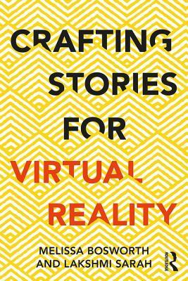 Crafting Stories for Virtual Reality (Paperback)