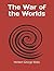 The War of the Worlds: (Annotated)