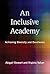 An Inclusive Academy: Achieving Diversity and Excellence (The MIT Press)