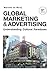 Global Marketing and Advertising by Marieke de Mooij