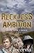Reckless Ambition: Meet Ric...