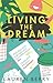 Living the Dream by Lauren   Berry