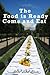 The Food is Ready Come and Eat by Jerrie Dean Blade