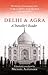 Delhi and Agra: A Traveller...
