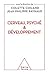 Brain, the Psyche and Development / Cerveau, psyché et développement (Oj.SC.Humaines) (French Edition)