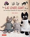 The Cat Lover's Craft Book by Neko Shugei
