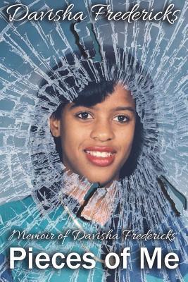 Pieces of Me: The Memoir of Davisha Fredericks