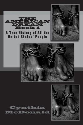 The American Dream: A True History of All of the United States’ People