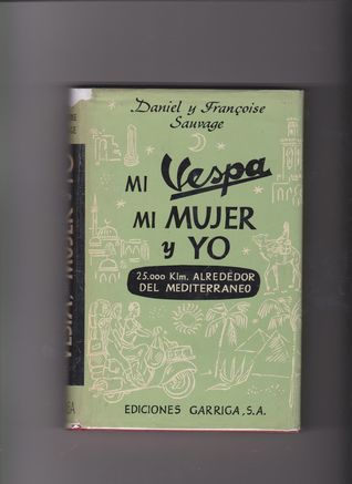 Mi Vespa, mi mujer y yo