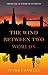 The Wind between Two Worlds by Peter Crawley